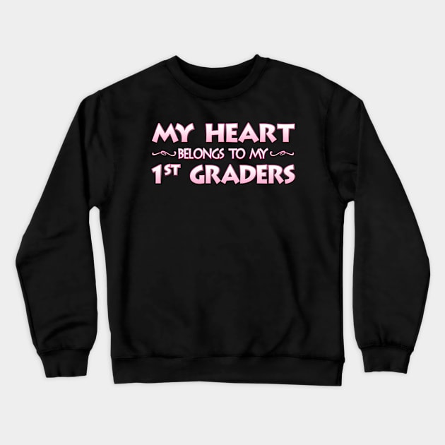 Valentine's Day School Gift For 1st First Grade Teachers Crewneck Sweatshirt by MagikTees